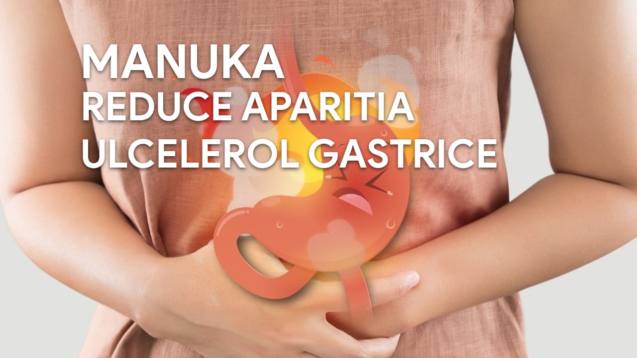 Manuka Reduce aparitia ulcerelor gastrice